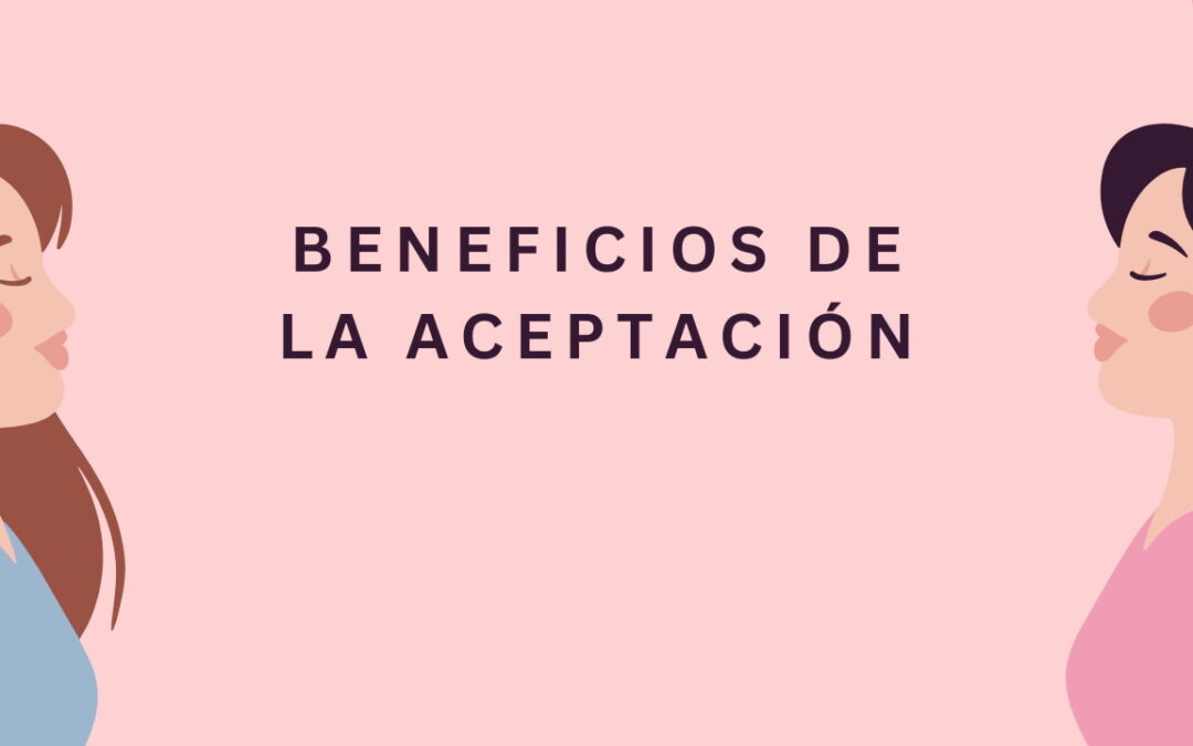Beneficios de la Aceptación